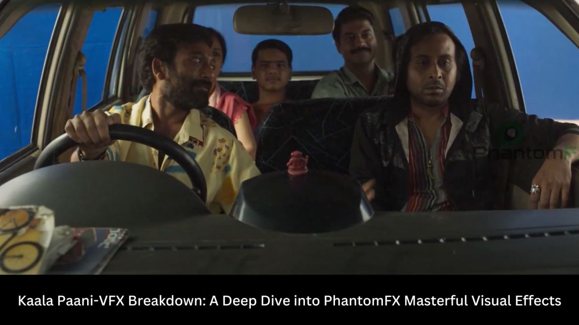 Kaala Paani VFX Breakdown